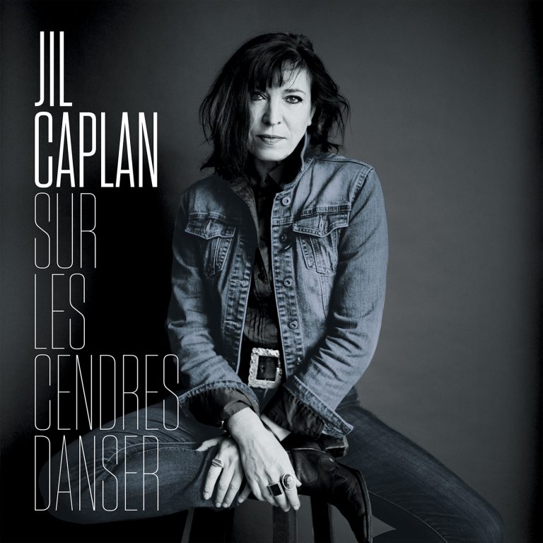 Nouvel album de Jil Caplan "sur les cendres danser"